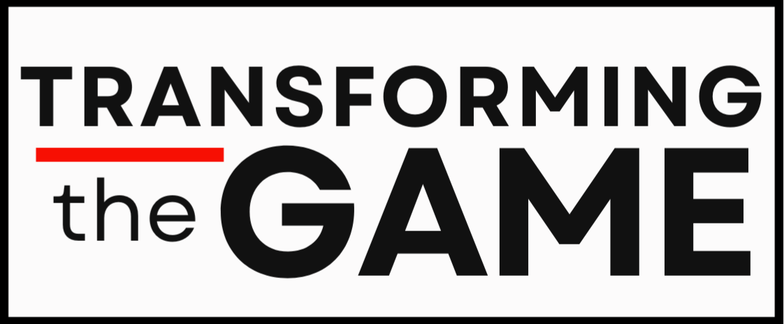 Transforming the Game
